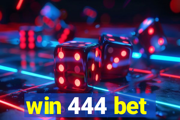 win 444 bet